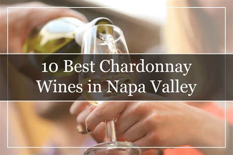 10 Best Chardonnay Wines in California (2022) - Must Try!