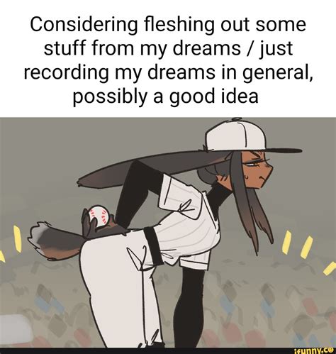 Considering fleshing out some stuff from my dreams / just recording my ...