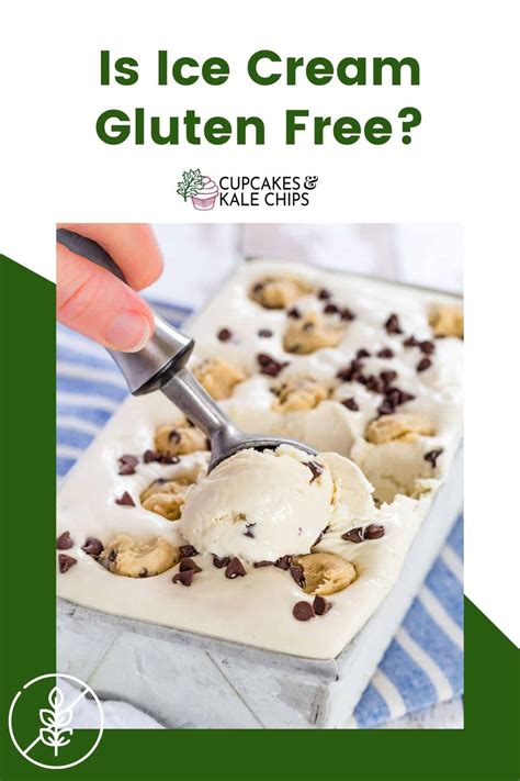 Is Ice Cream Gluten Free? | Cupcakes & Kale Chips