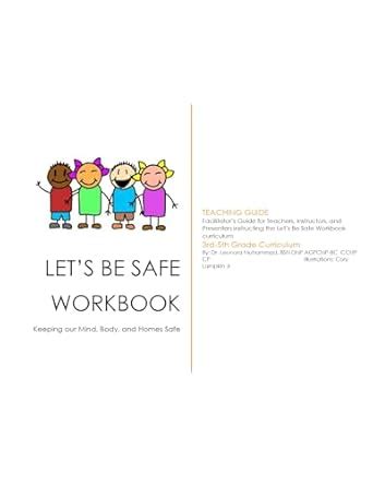 LET‟S BE SAFE WORKBOOK: Keeping our Mind, Body, and Homes Safe: 3rd-5th ...