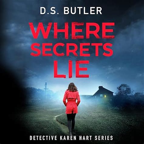 Where Secrets Lie: Detective Karen Hart, Book 2 (Audio Download ...