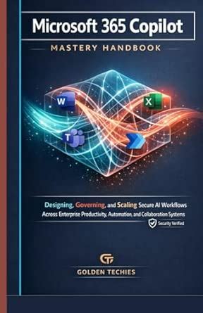 Buy Microsoft 365 Copilot Mastery Handbook: Designing, Governing, and ...
