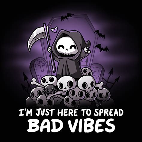 I'm Just Here to Spread Bad Vibes | Funny, cute & nerdy t-shirts – TeeTurtle