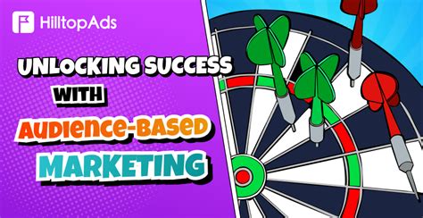 Unlocking Success with Audience-Based Marketing - Hilltopads blog