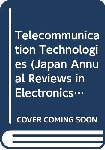 Buy Telecommunication Technologies (Japan Annual Reviews in Electronics ...