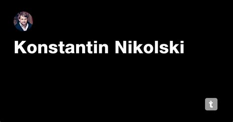 Konstantin Nikolski — Teletype