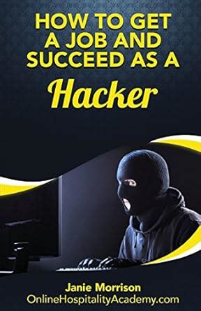 Buy How to Get a Job and Succeed As a Hacker Book Online at Low Prices ...