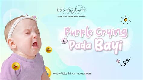 Mengenal Purple Crying Pada Bayi: 5 Solusinya, Wajib Tahu ...
