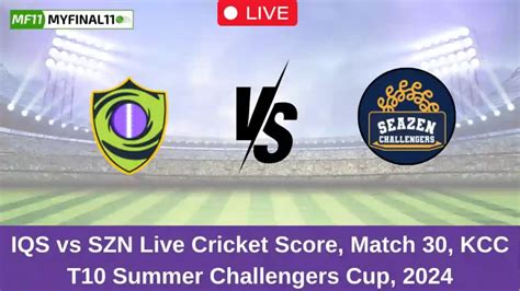IQS vs SZN Live Score: Scorecard, Ball by Ball Commentary - Match 30 ...