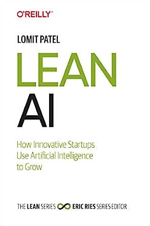 Lean AI: How Innovative Startups Use Artificial Intelligence to Grow ...