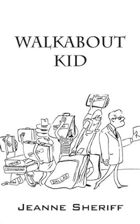 Walkabout Kid eBook : Sheriff, Jeanne: Amazon.in: Books