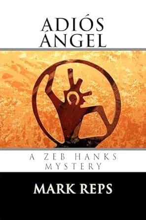 ADIÓS ÁNGEL (ZEB HANKS: SMALL TOWN SHERIFF BIG TIME TROUBLE Book 3 ...
