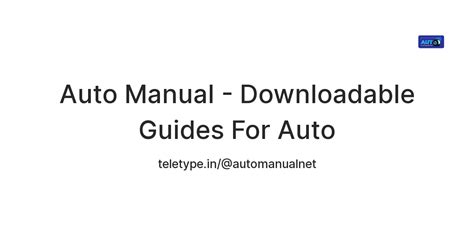 Auto Manual - Downloadable Guides For Auto — Teletype