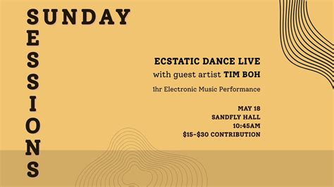 SUNDAY SESSIONS: Ecstatic Dance Live w/ TIM BOH, 811 Sandfly Rd ...