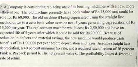 (c) Karem Bottling Company is considering replacing one of the bottling ...