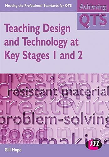 Teaching Design and Technology at Key Stages 1 and 2 (Achieving QTS ...