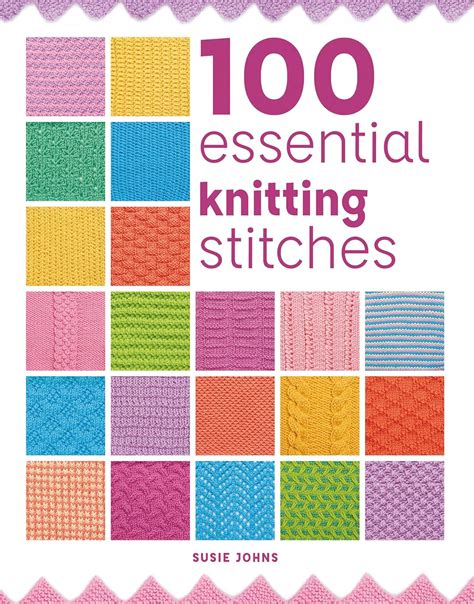 100 Essential Knitting Stitches (100 Essential Stitches): Amazon.co.uk: Susie Johns ...