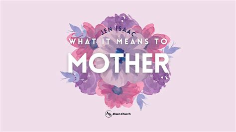 What it means to Mother | Jen Isaac, 3487 South Linden Rd, Flint, MI ...