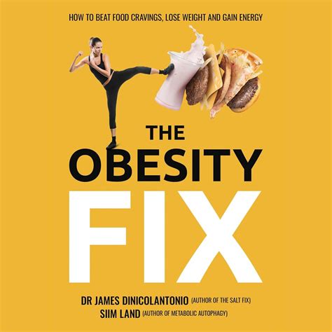 The Obesity Fix: How to Beat Food Cravings, Lose Weight, and Gain ...