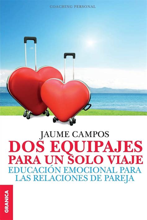 Buy Dos equipajes para un solo viaje: Educación emocional para las ...