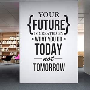 StickMe 'Your Future is What You Do Today - Office - Inspirational ...