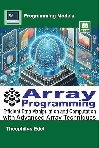 Array Programming: Efficient Data Manipulation and Computation with ...