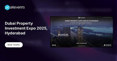 Dubai Property Investment Expo 2025, Hyderabad Tickets, The Westin ...