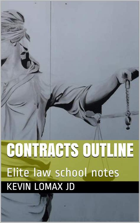 Contracts Outline: Elite law school notes eBook : Lomax JD, Kevin ...