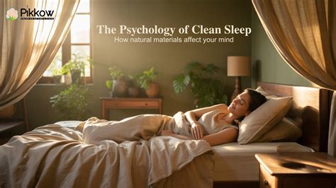 The Psychology of Clean Sleep: How Natural Materials Affect Your Mind
