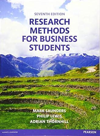 Research Methods for Business Students : Saunders, Mark, Lewis, Philip ...