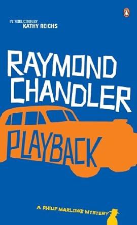 Playback (Philip Marlowe Series Book 7) eBook : Chandler, Raymond ...