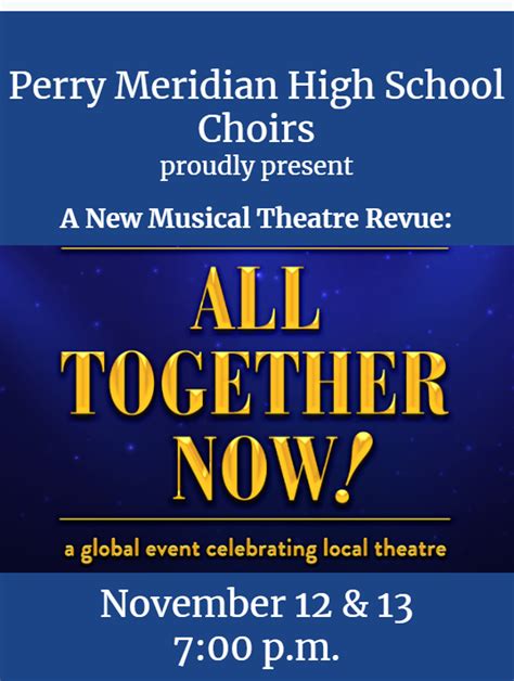 All Together Now! at Perry Meridian High School - Performances November ...