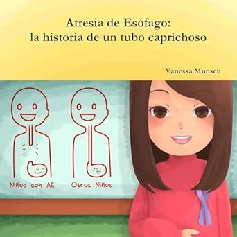 Buy Atresia de Esfago: la historia de un tubo caprichoso Book Online at ...