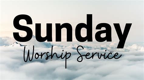 Sunday Worship Service