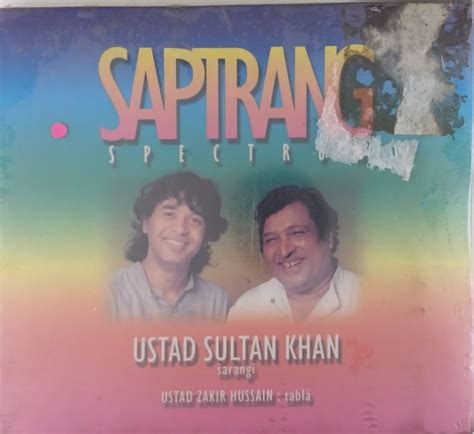Ustad Sultan Khan, Ustad Zakir Hussain - Saptrang Spectrum (CD ...