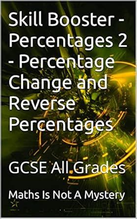 Skill Booster - Percentages 2 - Percentage Change and Reverse ...