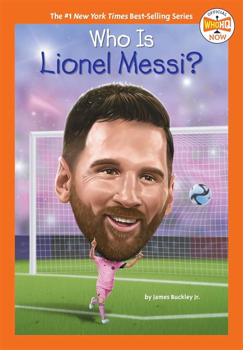 Who Is Lionel Messi?: Buckley Jr., James, Who HQ, Gutierrez, Manuel ...
