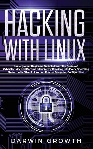 Buy Hacking with Linux: Underground Beginners Tools to Learn the Basics ...
