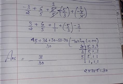 SOLVE THE FOLLOWING AND SIMPLIFY TO LOWEST TERMA) -3/2 +6/5 +5/5 +-5/3 ...