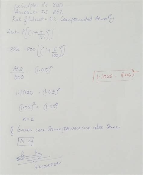 In what time 800 amount at 882 at 5% per annum compound annully ...