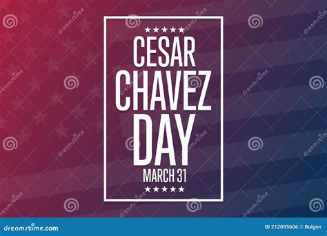 Cesar Chavez Day. March 31. Holiday Concept. Template for Background ...