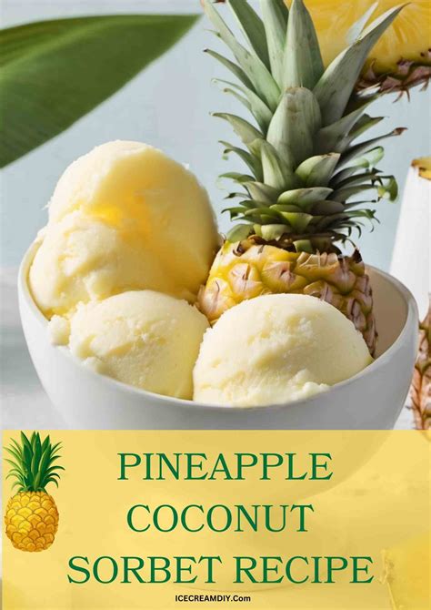 Pineapple Coconut Sorbet Recipe - Ice Cream DIY | Ice Cream Recipes ...