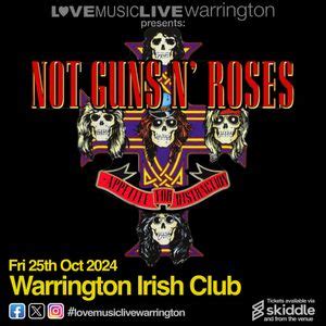 NOT GUNS N ROSES (Tribute) Warrington Irish Club FRI 25/10/24 ...
