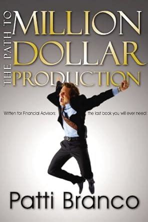 The Path to Million Dollar Production eBook : Branco, Patti: Amazon.in ...