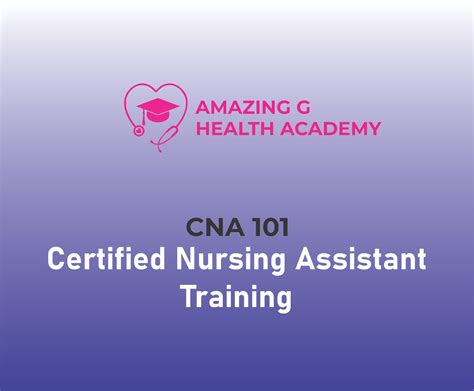 Certified Nurse Assistant Training (CNA) - Amazing G Health Academy