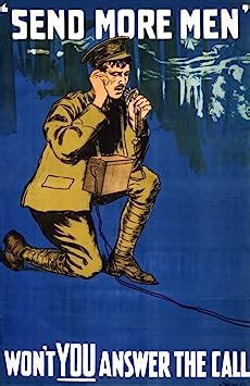 Poster Showing a Soldier Using Telephone Apparatus Send More Men Wont ...