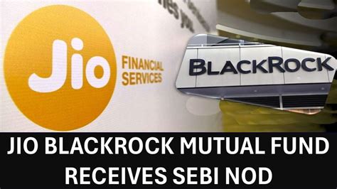Jio BlackRock Mutual Fund Gets SEBI Clearance; Sid Swaminathan Becomes ...