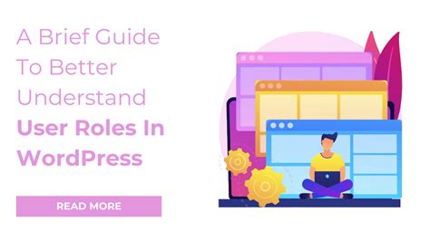 A Brief Guide To Better Understand User Roles In WordPress