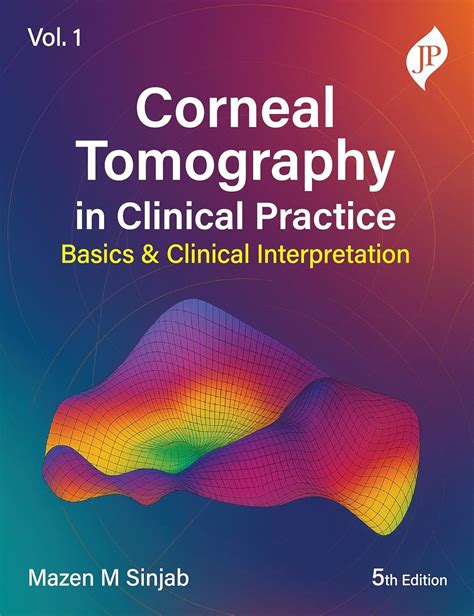 CORNEAL TOMOGRAPHY IN CLINICAL PRACTICE BASICS & CLINICAL ...
