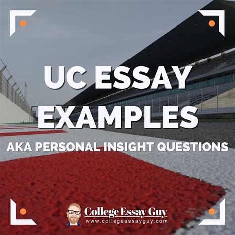 20 UC Essay Examples AKA Personal Insight Questions 2024/2025